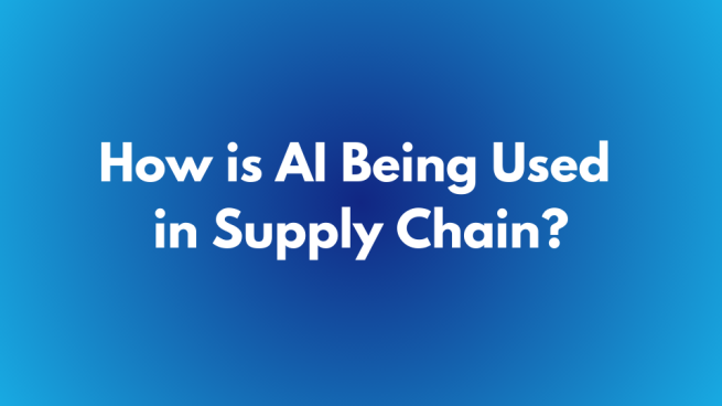 How is AI Being Used in Supply Chain